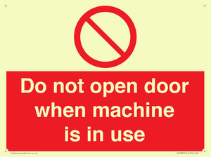 Do not open door when machine in use